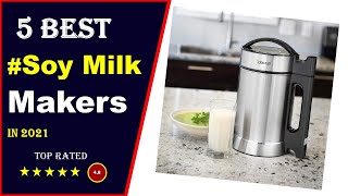 ✅ Top 5 Best Soy Milk Maker And Soup Maker 2021 Tested amp Reviewed [upl. by Hakceber]