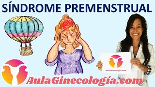 SÍNDROME PREMENSTRUAL CEFALEA HINCHAZÓN ABDOMINAL SÍNTOMAS AFECTIVOS Ginecología y Obstetricia [upl. by Hanni702]