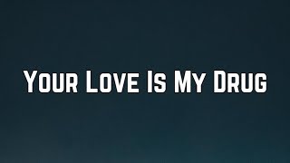 Kesha  Your Love Is My Drug Lyrics [upl. by Yeliw]