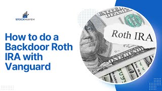 Unlock Hidden Tax Advantages Mastering the Backdoor Roth IRA with Vanguard 💰 [upl. by Frasch]