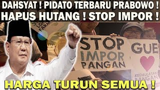 PIDATO TERBARU PRABOWO❗️2025 TIDAK ADA LAGI IMPOR  PRABOWO SUKSES HAPUS UTANG  HARGAHARGA TURUN 😱 [upl. by Nairdad]