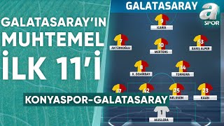 Galatasarayın Konyaspor Karşısındaki Muhtemel İlk 11i  A Spor  Son Sayfa  25052024 [upl. by Bonine]