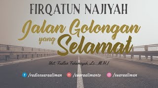 Kajian Rutin Ke1  Jalan Golongan yang Selamat  Ustadz Fadlan Fahamsyah Lc MHI [upl. by Lletnuahs363]