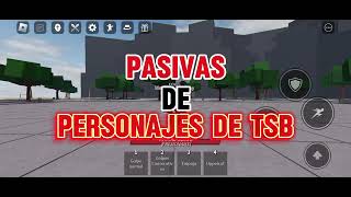 PASIVAS de PERSONAJES de TSB  Roblox [upl. by Mali397]