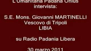 Il Vescovo di Tripoli ci dice la verità sulla Libia [upl. by Thecla]