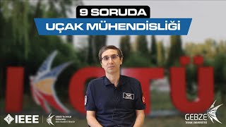 9 SORUDA UÇAK MÜHENDİSLİĞİ  Gebze Teknik Üniversitesi Bölüm Tanıtımları [upl. by Nnaed]