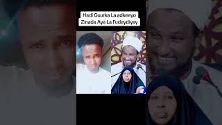 Hadi Guurka La AdkeeyoZinada Aya La FududeeyaySubxanallah [upl. by Ellednek]