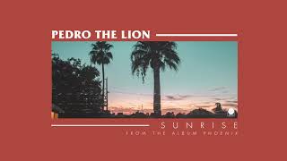 Pedro The Lion  Sunrise OFFICIAL AUDIO [upl. by Corbett]