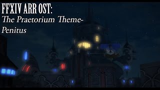 FFXIV OST The Praetorium Theme  Penitus [upl. by Anelec]