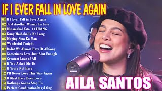 Aila Santos Tagalog Love Songs 💖 Aila Santos Best Songs Nonstop Collection 💖 Aila Santos Full Album [upl. by Air]