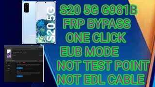 S20 5G G981B FRP BYPASS ONE CLICK EUB MODE NOT TEST POINT NOT EDL CABLE [upl. by Detta916]