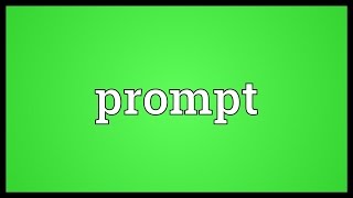 Prompt Meaning [upl. by Farnham]