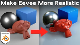 How to Make Eevee More Realistic Blender Tutorial [upl. by Nnaacissej882]