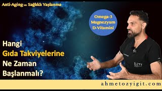 Gıda Takviyelerine Ne Zaman Başlanmalı  Omega 3 Magnezyum ve D Vitamini Takviyeleri [upl. by Ulphi]