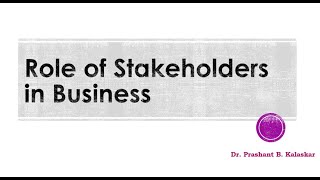 Role of Stakeholders in Business [upl. by Eirol]