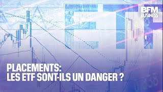 Placements les ETF sontils un danger [upl. by Wenn223]