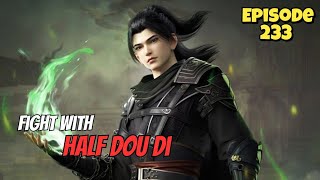 4 Nine Star Dou Sheng Vs Half Dou Di  Battle through the heavens Season 5 Episode 233 Novel [upl. by Dyrraj]