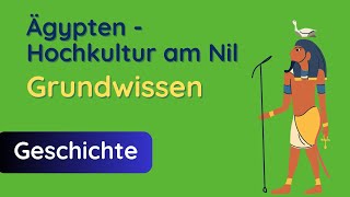 Ägypten ✅ Grundwissen über die Hochkultur am Nil ab Klasse 5 [upl. by Ansaev850]