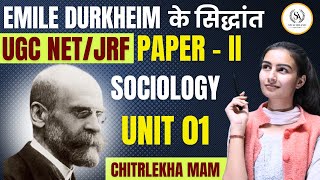 Emile Durkheim के सिद्धांत UGC NETJRF PAPER  IISOCIOLOGY UNIT 01 By  Chitrlekha Mam Part 1 [upl. by Lena195]