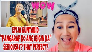 MiSS FiLTER REACT TO EYLIA GUNTABID quotPANGARAP KO ANG IBIGIN KAquot FIRST TIME HEARING HER SERIOUSLY [upl. by Constantina]