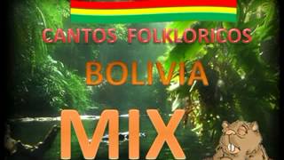 CANTOS FOLKLORICOS BOLIVIA MIX [upl. by Auhsuoj283]