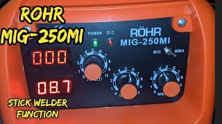 Rohr 250a MIG Welder  Testing the STICK WELDING mode MIG250MI [upl. by Mathilda]