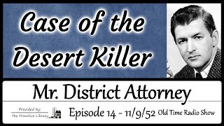 Mr District Attorney Case of the Desert Killer Ep 14 1950s Detective Mystery Old Time Radio Shows [upl. by Yrret151]