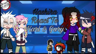 🇺🇸🇪🇸 Hashira React To Karl amp Gary  Kny  meme  gacha  part1 [upl. by Horick]