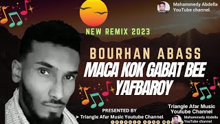 New Afar LyricQangoruh Music 2023🎙Bourhan Abass 🎵 Maca Kok Gabat Bee Yafbaroy  QusbaQafarGada2023 [upl. by Karylin]