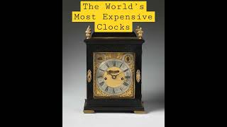 The World’s Most Expensive Clocks [upl. by Tilden]