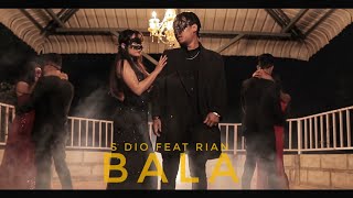 Bala  Official music video  S Dio feat Rian [upl. by Onibag945]