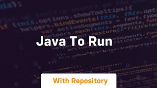 java to run [upl. by Toh]