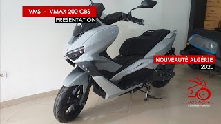 VMS VMAX 200 CBS 2020  Présentation  nouveauté nationale scooter  Moto Algérie [upl. by Ignaz]