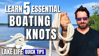 Learn 5 Essential Boating Knots  How To Tie and When To Use Them  Lake Life Quick Tips [upl. by Enelhtak35]