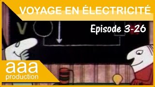 Voyage en électricité Ep 03  Les trois mousquetaires [upl. by Aimal]