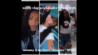 Weekly vlog as a braider and lash tech  Mommy  Daughter dates  Skin care routine  more [upl. by Enyrehtak22]