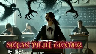 SETAN PILIH GENDER by ROY NAY  Lirik [upl. by Laddy]