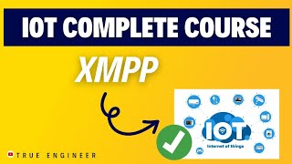 Xmpp Extensible Messaging Protocol  Iot Complete Course for Engineering Exam  True Engineer [upl. by Cordier]