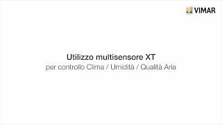 Utilizzo multisensore XT per controllo ClimaUmidità Qualità aria [upl. by Adlog]