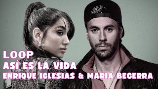 Enrique Iglesias amp Maria Becerra  Así es la Vida 1 Hour Loop [upl. by Ennayhs]