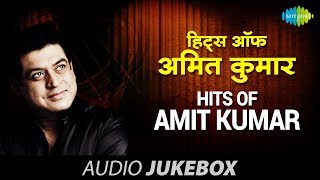 Hits Of Amit Kumar  Naino Mein Sapna Bade Achhe Lagte Hain Teri Yaad Aa Rahi Hai Top Hindi Songs [upl. by Traggat]