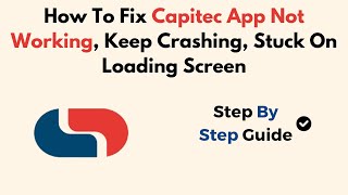 How To Fix Capitec App Not Working Keep Crashing Stuck On Loading Screen [upl. by Noram]