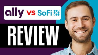 Ally Bank Vs SoFi Bank In 2025 Indepth Comparison Which Bank Is Best For You [upl. by Bent92]