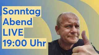 Sonntag Abend LIVE 1900 Uhr [upl. by Attenwad483]