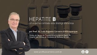 Hepatite B  Prof Dr Luiz Carneiro CRM 22761 [upl. by Amelie]