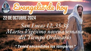 Evangelio de hoy según San Lucas 12 3538 Martes 22 de octubre de 2024 [upl. by Anyrb]