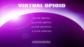 Virtual Opioid V3  Create Feelings of Euphoria  BinauralMonaural Fusion  Meditation Audio [upl. by Sualohcin]