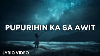 Pupurihin Ka Sa Awit  Powerhouse Worship Lyrics [upl. by Ainig962]