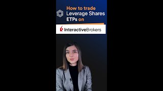 How to Trade Leverage Shares ETPs on Interactive Brokers [upl. by Desma324]