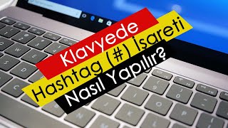 Klavyede Hashtag  İşareti Nasıl Yapılır [upl. by Gustave]